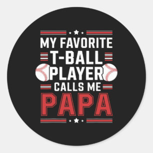 Sticker Rond Mon joueur de T-ball préféré m'appelle Papa Tee
