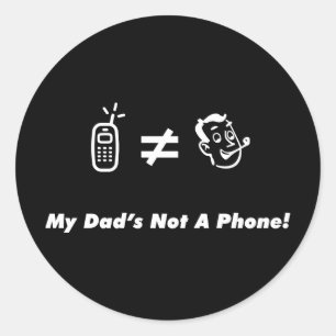 Sticker Rond Mon papa n'est pas un téléphone