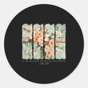 Sticker Rond Mon péché était grand, son amour était plus grand