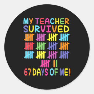 Sticker Rond Mon professeur a survécu 67 jours d'école pour moi