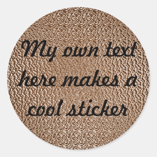 Sticker Rond Mon propre texte ici 753d12 Brown texturé (Devant)
