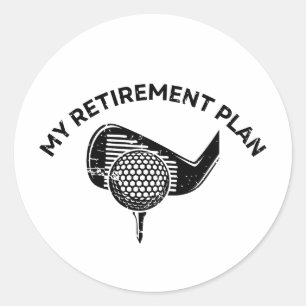Sticker Rond Mon Régime De Retraite Drôle Cadeaux De Golf