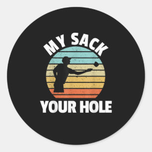 Sticker Rond Mon Sack Ton Trou Drôle Cornhole