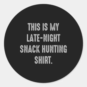 Sticker Rond Mon Snack De Dernière Nuit Chasse Drôle Foodie Swe