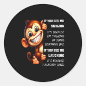 Sticker Rond Monkey If You See Me Smiling It's Because I'm Thin (Devant)