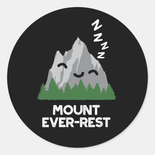 Sticker Rond Monte Ever-rest Funny Mountain Pun Dark BG (Devant)