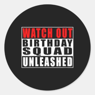 Sticker Rond Montre Femmes Attention Anniversaire Squad Déchaîn