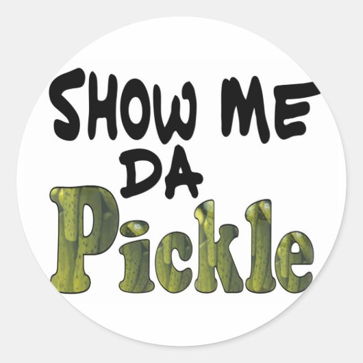 Sticker Rond Montre-moi le cornichon (Devant)