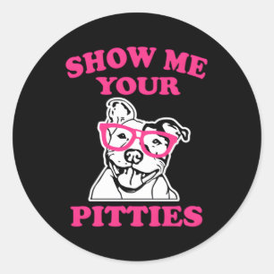 Sticker Rond Montrez-Moi Vos Pittsburds K Pit Bull