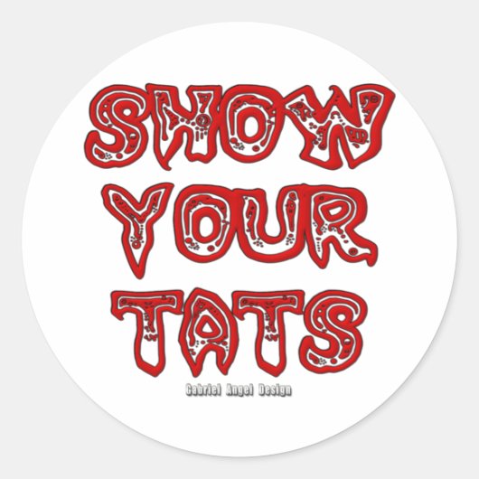 Sticker Rond Montrez-Vous Vos Tats (Devant)