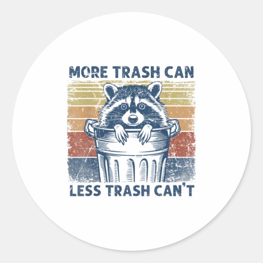 Sticker Rond More Trash Can Less Trash Can't Trash Panda Raccoo (Devant)