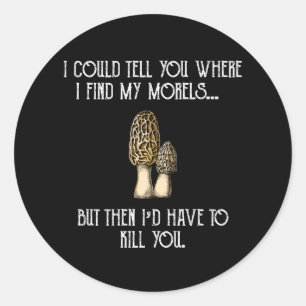 Sticker Rond Morel Chasseur de champignons Funny