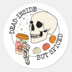 Sticker Rond Mort à l'intérieur mais épicé Crâne Boire Thanksg