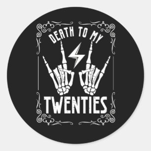 Sticker Rond Mort à mes vingt ans 20s 30e anniversaire 30 ans O