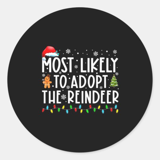 Sticker Rond Most Likely To Adopt The Reindeer Funny Christmas (Devant)