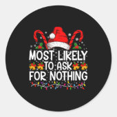 Sticker Rond Most Likely To Ask For Nothing Christmas Matching (Devant)