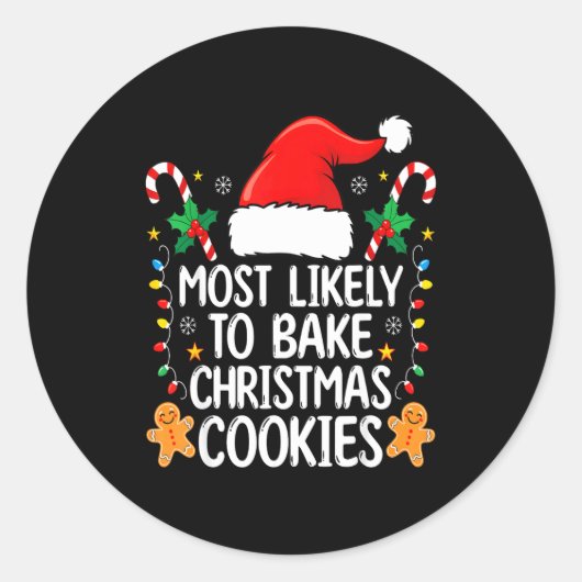 Sticker Rond Most Likely To Bake Christmas Cookies Funny Baker (Devant)
