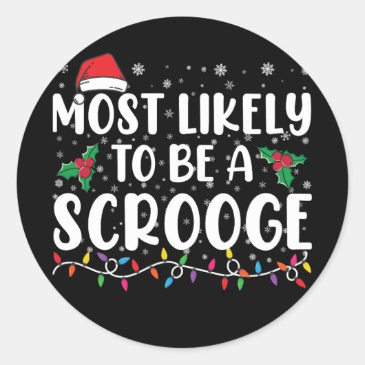 Sticker Rond Most Likely To Be A Scrooge Funny Family (Devant)