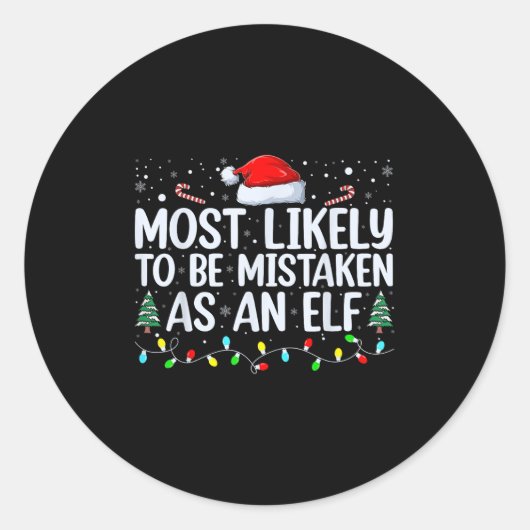 Sticker Rond Most Likely To Be Mistaken As An Elf Funny Family (Devant)