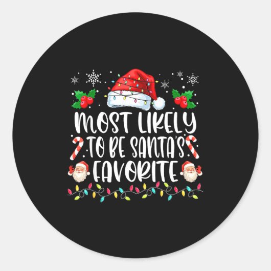 Sticker Rond Most Likely To Be Santa's Favorite Funny Family Ch (Devant)