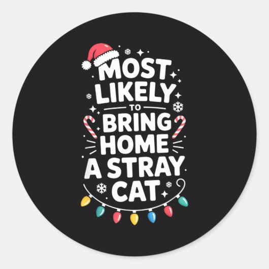 Sticker Rond Most Likely To Bring Home A Stray Cat Funny Christ (Devant)