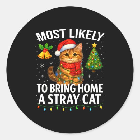 Sticker Rond Most Likely To Bring Home A Stray Cat Funny Christ (Devant)