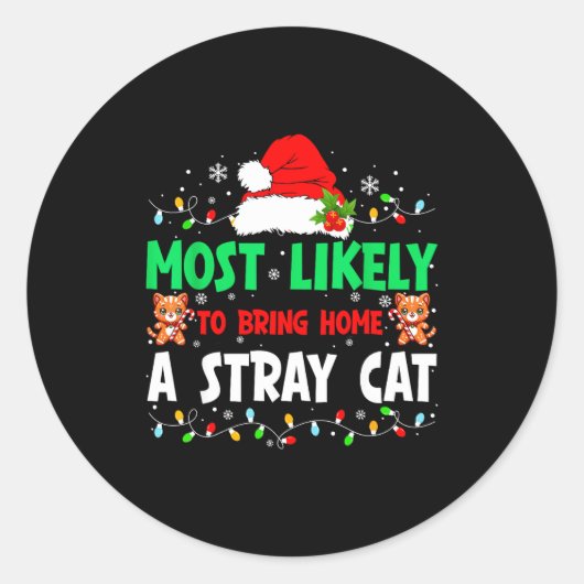 Sticker Rond Most Likely To Bring Home A Stray Cat Matching Chr (Devant)