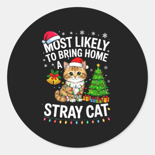 Sticker Rond Most Likely To Bring Home A Stray Cat Matching Chr (Devant)