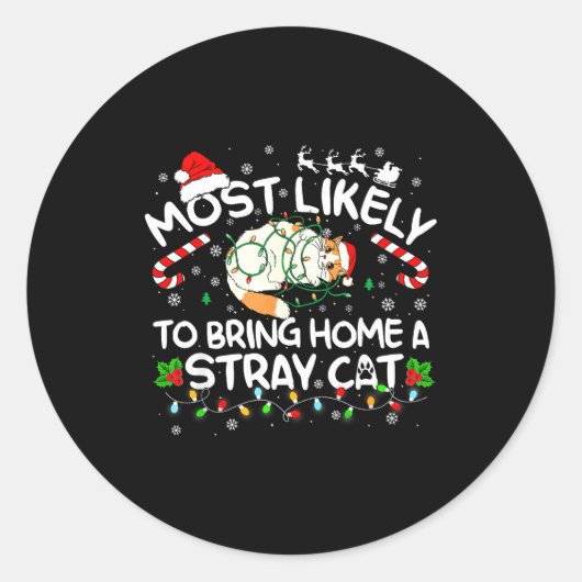 Sticker Rond Most Likely To Bring Home A Stray Cat Matching Chr (Devant)