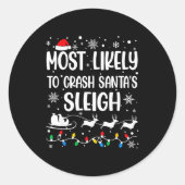 Sticker Rond Most Likely To Crash Santa's Sleigh Family Matchin (Devant)