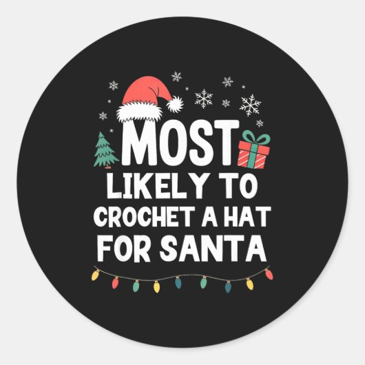 Sticker Rond Most Likely To Crochet A Hat For Santa Christmas C (Devant)