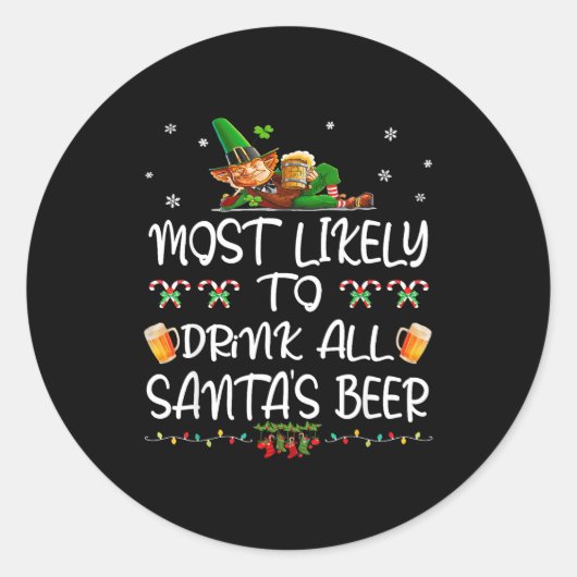Sticker Rond Most Likely To Drink All Santa’s Beer Christmas Dr (Devant)