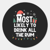 Sticker Rond Most Likely To Drink All The Rum Christmas Funny X (Devant)