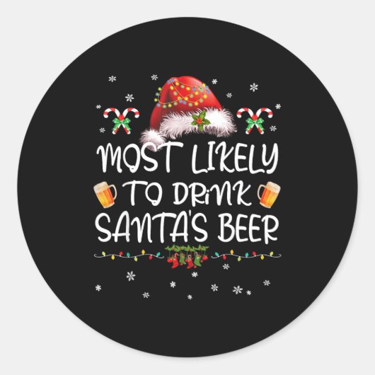 Sticker Rond Most Likely To Drink Santa Beer Funny Christmas Dr (Devant)