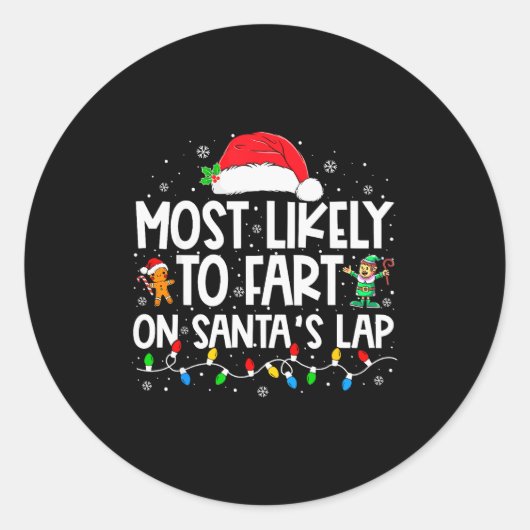 Sticker Rond Most Likely To Fart On Santa's Lap Family Christma (Devant)