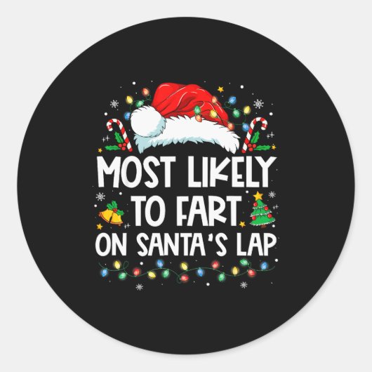 Sticker Rond Most Likely To Fart On Santa's Lap Family Christma (Devant)