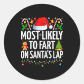 Sticker Rond Most Likely To Fart On Santa's Lap Family Matching (Devant)