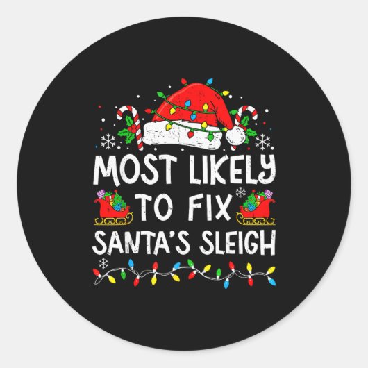 Sticker Rond Most Likely To Fix Santa’s Sleigh Family Matching (Devant)