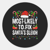 Sticker Rond Most Likely To Fix Santa Sleigh Family Matching Ch (Devant)