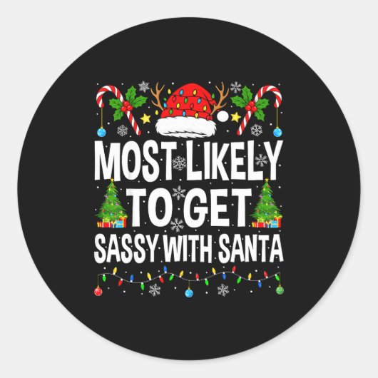 Sticker Rond Most Likely To Get Sy With Santa Xmas Matching Chr (Devant)