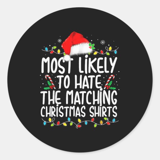 Sticker Rond Most Likely To Hate Matching Christmas Family  (Devant)