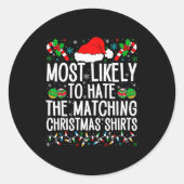 Sticker Rond Most Likely To Hate Matching Christmas Funny Famil (Devant)