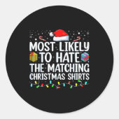 Sticker Rond Most Likely To Hate Matching Christmas Funny Famil (Devant)
