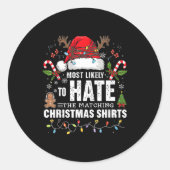 Sticker Rond Most Likely To Hate Matching Christmas Funny Famil (Devant)