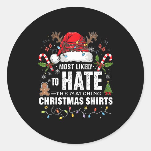 Sticker Rond Most Likely To Hate Matching Christmas Funny Famil (Devant)