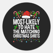 Sticker Rond Most Likely To Hate The Matching Christmas Funny C (Devant)