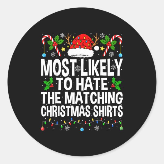 Sticker Rond Most Likely To Hate The Matching Christmas Funny C (Devant)