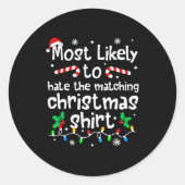 Sticker Rond Most Likely To Hate The Matching Christmas Matchin (Devant)