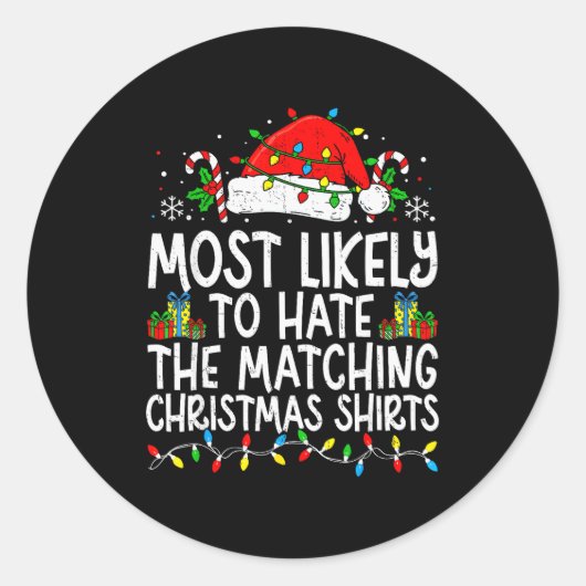Sticker Rond Most Likely To Hate The Matching Christmas Tee Fun (Devant)