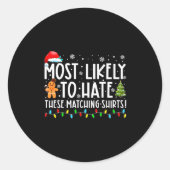 Sticker Rond Most Likely To Hate These Matching S Funny Christm (Devant)